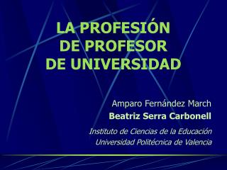 LA PROFESIÓN DE PROFESOR DE UNIVERSIDAD