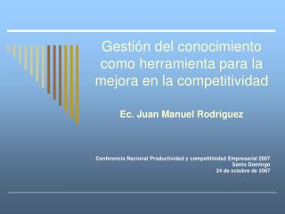 Conferencia Nacional Productividad y competitividad Empresarial 2007 Santo Domingo