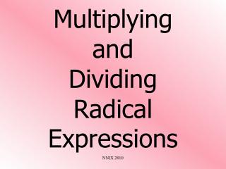 Multiplying and Dividing Radical Expressions