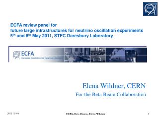 Elena Wildner, CERN For the Beta Beam Collaboration