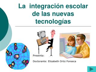 La integración escolar de las nuevas tecnologías