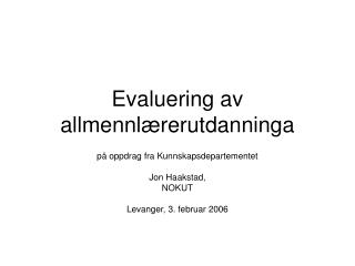 Evaluering av allmennlærerutdanninga