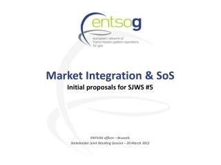 Market Integration &amp; SoS Initial proposals for SJWS #5