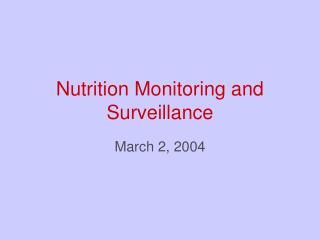 Nutrition Monitoring and Surveillance