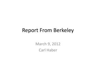 Report From Berkeley