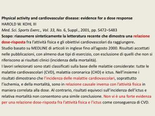 Physical activity and cardiovascular disease: evidence for a dose response HAROLD W. KOHL III