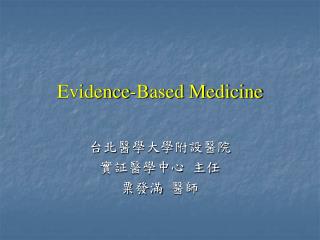 Evidence-Based Medicine