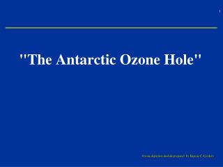 &quot;The Antarctic Ozone Hole&quot;