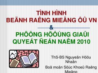 TÌNH HÌNH BEÄNH RAÊNG MIEÄNG ÔÛ VN &amp; PHÖÔNG HÖÔÙNG GIAÛI QUYEÁT ÑEÁN NAÊM 2010