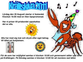 Lördag den 20 Augusti startar vi festandet Klockan 16:00 med en liten tipspromenad.
