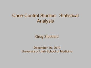 Case-Control Studies: Statistical Analysis