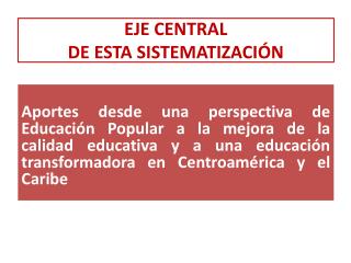 EJE CENTRAL DE ESTA SISTEMATIZACIÓN