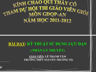 KÍNH CHÀO QUÍ THẦY CÔ THAM DỰ HỘI THI GIÁO VIÊN GIỎI MÔN GDQP-AN NĂM HỌC 2011-2012