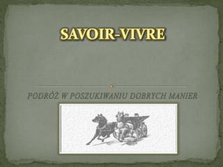 SAVOIR-VIVRE