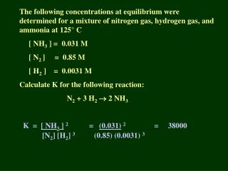 K = [ NH 3 ] 2 = (0.031) 2 = 38000