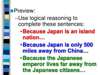 Preview: Use logical reasoning to complete these sentences: Because Japan is an island nation…