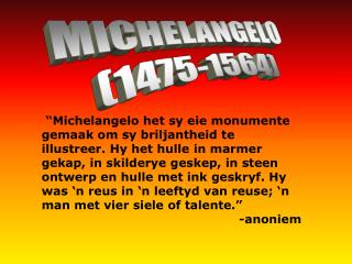 MICHELANGELO (1475-1564)