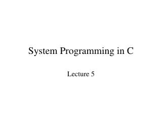 System Programming in C