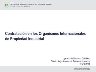 Contratación en los Organismos Internacionales de Propiedad Industrial