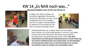 KW 14 „Es fehlt noch was…“ Wochenrückblick vom 31.03. bis 04.04.14