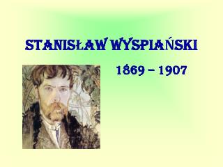 STANISŁAW WYSPIAŃSKI