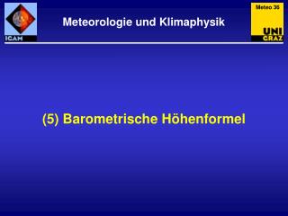 (5) Barometrische Höhenformel