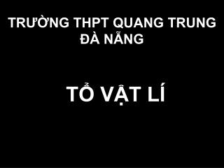 TRƯỜNG THPT QUANG TRUNG ĐÀ NẴNG