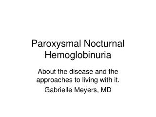 Paroxysmal Nocturnal Hemoglobinuria