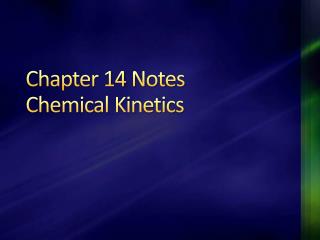 Chapter 14 Notes Chemical Kinetics