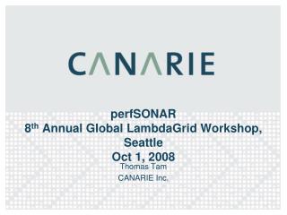 perfSONAR 8 th Annual Global LambdaGrid Workshop, Seattle Oct 1, 2008