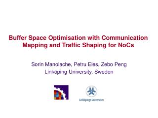 Buffer Space Optimisation with Communication Mapping and Traffic Shaping for NoCs