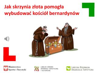 Jak skrzynia złota pomogła wybudować kościół bernardynów