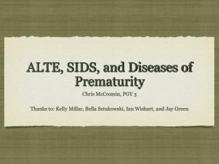 ALTE, SIDS, and Diseases of Prematurity