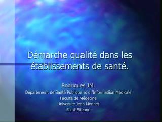 Démarche qualité dans les établissements de santé.