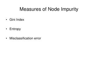 Measures of Node Impurity