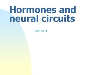 Hormones and neural circuits