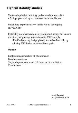 Hybrid stability studies