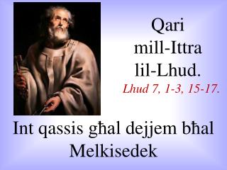 Qari mill-I ttra lil-Lhud . Lhud 7, 1-3, 15-17.