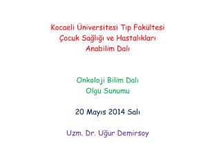 Kocaeli Üniversitesi Tıp Fakültesi Çocuk Sağlığı ve Hastalıkları Anabilim Dalı