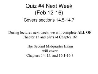 Quiz #4 Next Week (Feb 12-16)