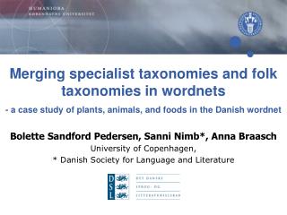 Bolette Sandford Pedersen, Sanni Nimb*, Anna Braasch University of Copenhagen,