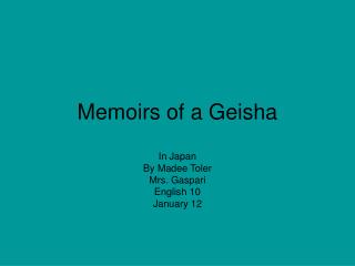 Memoirs of a Geisha
