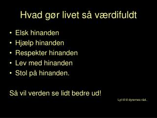 Hvad gør livet så værdifuldt