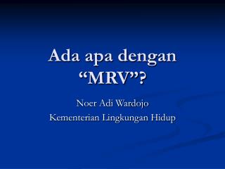 Ada apa dengan “MRV”?