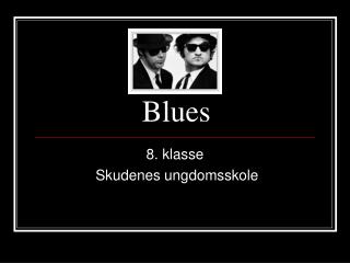 Blues