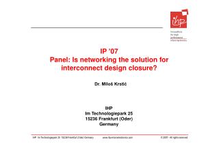 IP ’07 Panel: Is networking the solution for interconnect design closure?