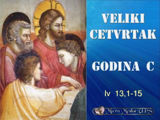 VELIKI CETVRTAK GODINA C