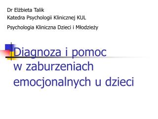 Diagnoza i pomoc w zaburzeniach emocjonalnych u dzieci