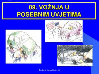 09. VOŽNJA U POSEBNIM UVJETIMA