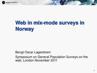 Web in mix-mode surveys in Norway
